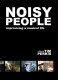 NOISY PEOPLE: improvising a musical life - plakát (režie Tim Perkis)